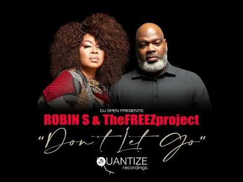 Don't Let Go (DJ Emmaculate Synthesized House Mix) Robin S & TheFREEZproject QUANTIZE RECORDINGS