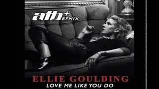 Ellie Goulding - Love Me Like You Do - EXTENDED (ATB Remix) - Audacity