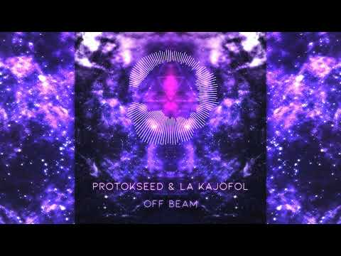 Protokseed & La Kajofol - Off Beam
