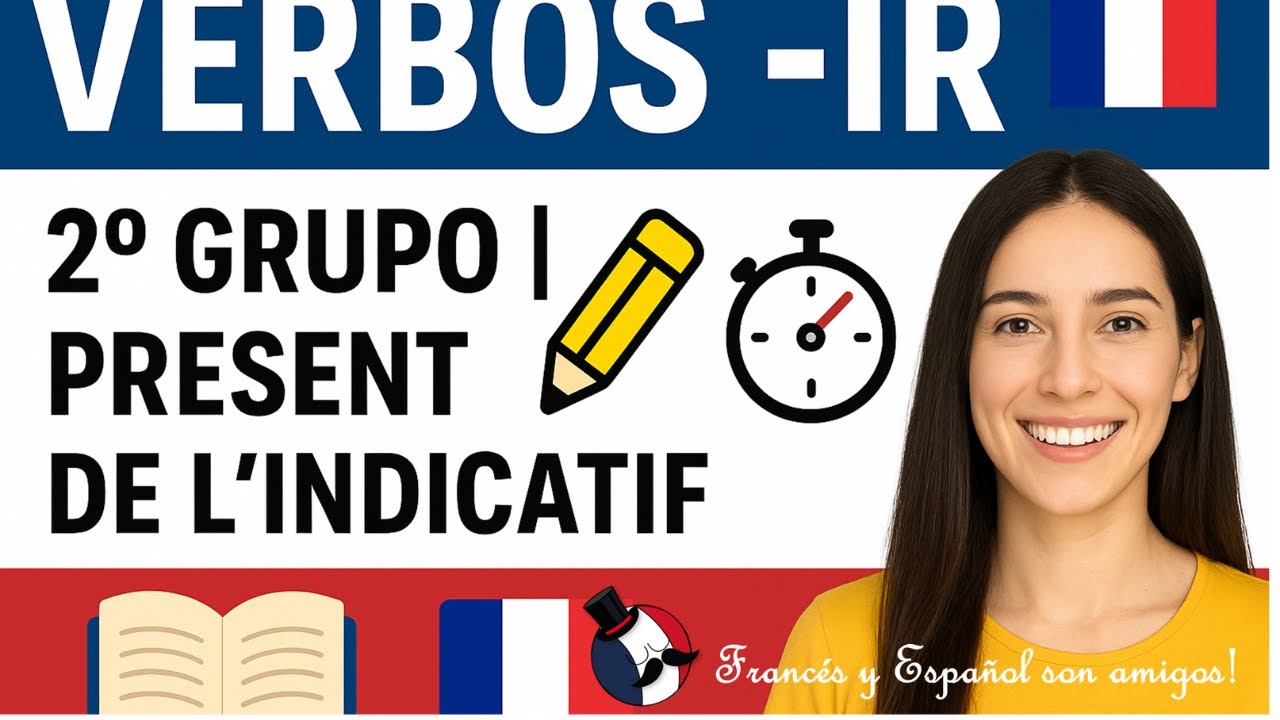 Practica los verbos del 2º grupo en francés 🇫🇷 | Ejercicios útiles para el DELF y el TCF