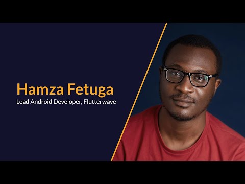 Inside Flutterwave: Staff Stories with Hamza Fetuga (Senior Android ...