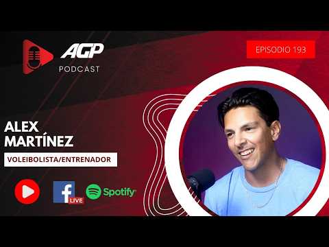 AGP Podcast | Ep. 193 | Alex Martínez, voleibolista y entrenador
