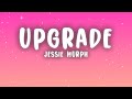 Jessie Murph Upgrade Lyrics