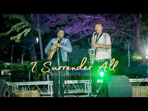 SeedSessions - I Surrender all (live in Lusaka, Zambia)