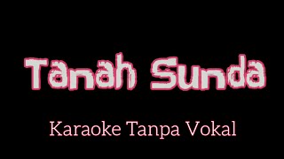 Download lagu Tanah Sunda Karaoke No Vokal... mp3