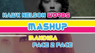 Hawk Nelson VS Mandisa - Words VS Face 2 Face | Christian Music MashUp