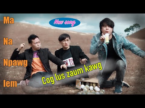 Npawg lem & MaNa Xiong - Cog lus zaum kawg [ nkauj tshiab 2022 ] new song