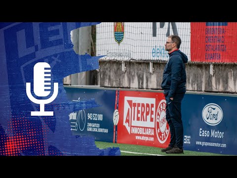 🎙️ Urtzi Arrondo | Touring KE 3-0 SD Leioa