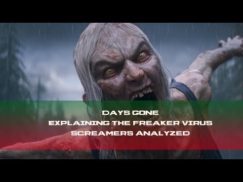 Days Gone Explained - Screamer Infected