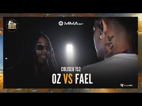 (GASTAÇÃO) FAEL X OZ - BATALHA DO COLISEU - EDIÇÃO 152