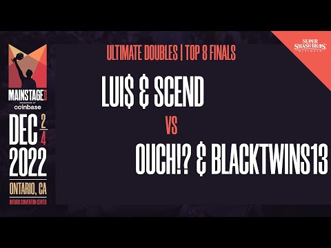 Lui$ / Scend vs Ouch!? / Blacktwins13 - Ultimate Doubles Top 8 Grand Final  - Mainstage 2022