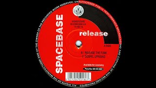 Spacebase - Release (Release The Funk Mix)