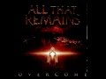 All That Remains - Overcome [FULL ALBUM] 