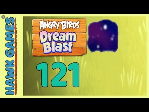 Angry Birds Dream Blast Level 121 - Walkthrough, No Boosters