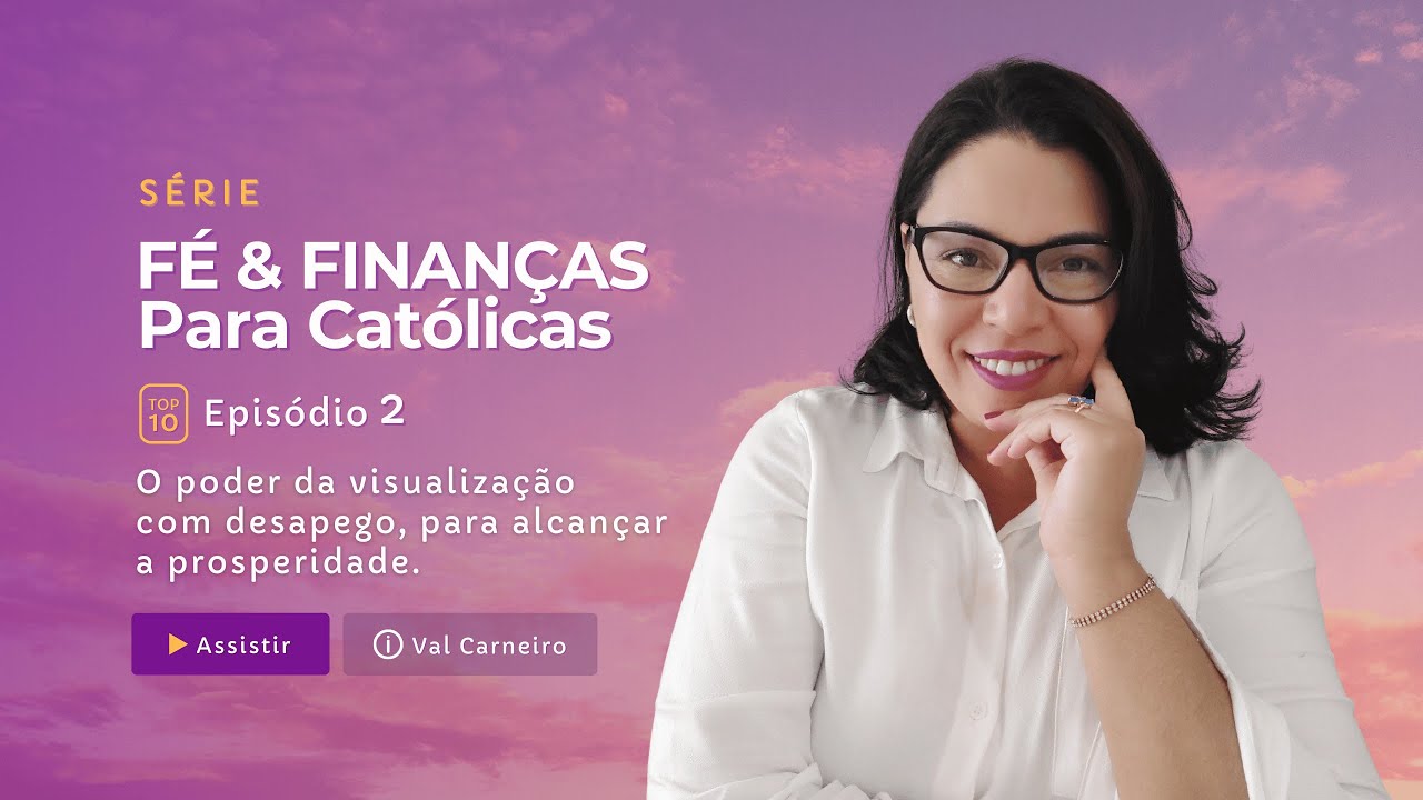 Episódio 02 - O poder da visão de fé.