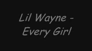 Every Girl - Lil Wayne