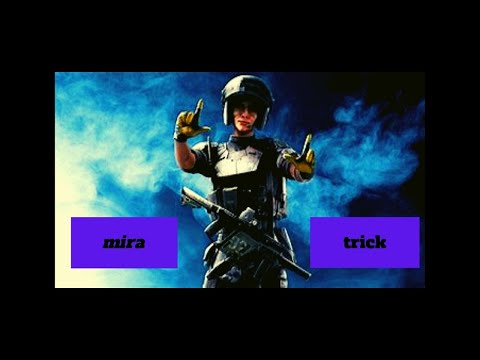 Mira Trick (rainbow six siege)