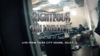 Righteous Hillbillies - Rock Salt & Nails Recorded Live from Third City Sound, Joliet, IL