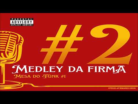 MEDLEY DA FIRMA #2 - MESA DO FUNK #1