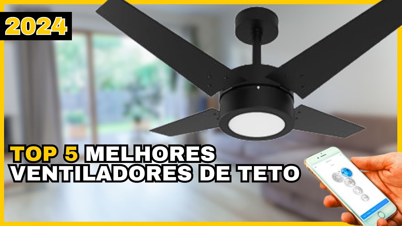 Qual é o Melhor Ventilador de Teto de 2024? / Top 5 Melhores Ventilador de Teto de 2024
