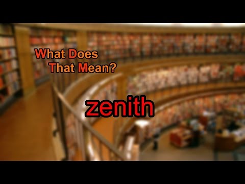 What does zenith mean?