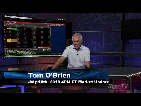 July 10th 4PM ET Market Update with Tom O'Brien on TFNN