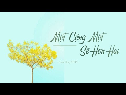 Một cộng một lớn hơn hai - Sơn Tùng M-TP