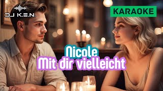 Nicole - Mit dir vielleicht... (Karaoke Version)