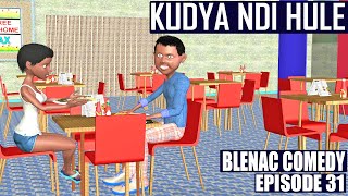 KUDYA NDI HULE (BLENAC COMEDY) EPISODE 31