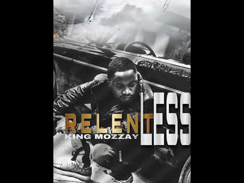 King Mozzay - Relentless [ Official Audio ]