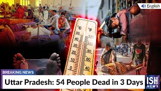 Uttar Pradesh: 54 People Dead in 3 Days