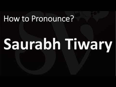 How to Pronounce Saurabh Tiwary? (CORRECTLY)