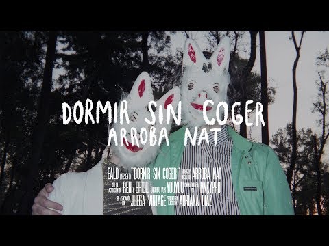 Arroba Nat - Dormir Sin Coger (Vídeo Oficial)