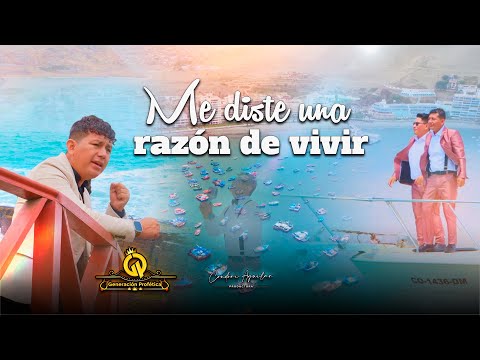 Me diste una razón de vivir ❤️😊 - Ministerio Generación Profética / Video Oficial