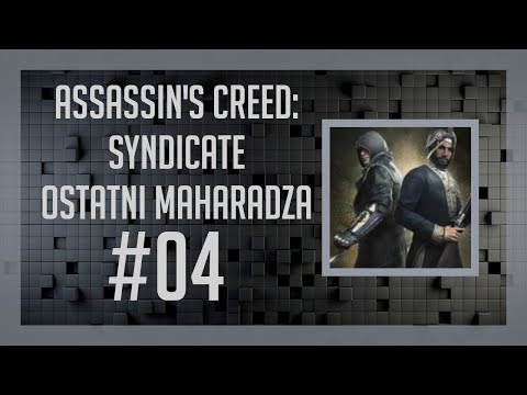 [DLC] Assassin's Creed: Syndicate: Ostatni Maharadża #4 - Wielka kradzież