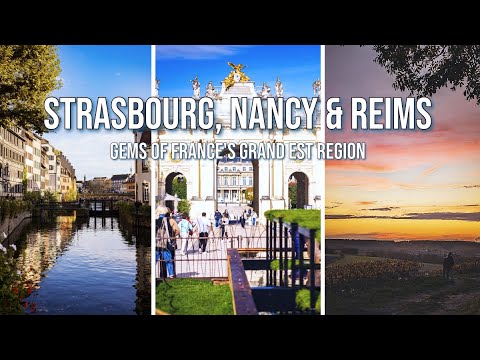 Strasbourg, Nancy & Reims: A trip through France's Grand Est region | Travel Vlog