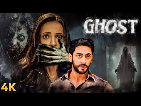 Ghost (2019) - Superhit Hindi Movie | Sanaya Irani, Shivam Bhaargava, Gayathiri Iyer, Vikram Bhatt