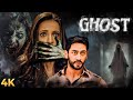 Ghost 2019 Superhit Hindi Movie Sanaya Irani Shivam Bhaargava Gayathiri Iyer Vikram Bhatt