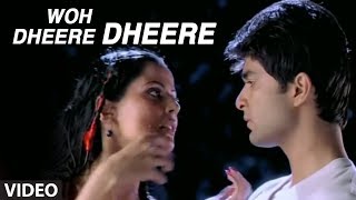 Woh Dheere Dheere Video Song  Tere Bina  by Abhije