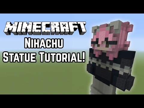 DropHack Productions - Minecraft Statue Tutorial Nihachu! (YouTuber)