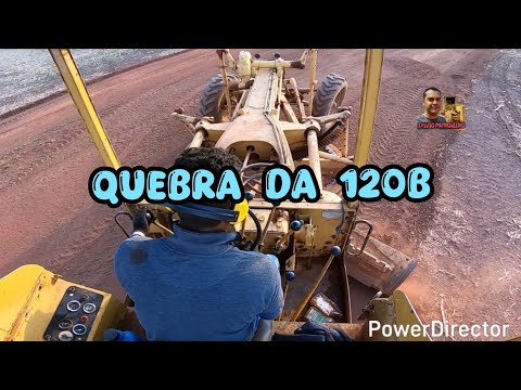 QUEBRA DA 120B /Motoniveladora caterpillar grader niveleuse patrola operador Patroleiro 