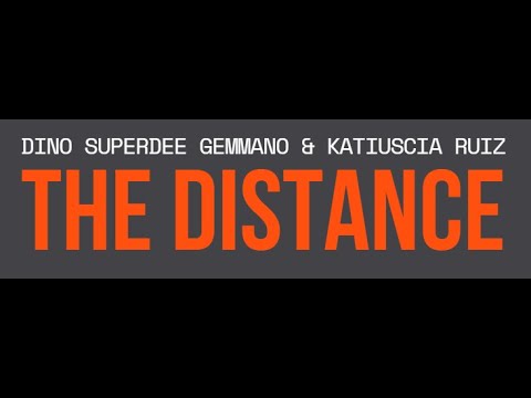 Dino SuperDee Gemmano & Katiuscia Ruiz - The distance - Official video