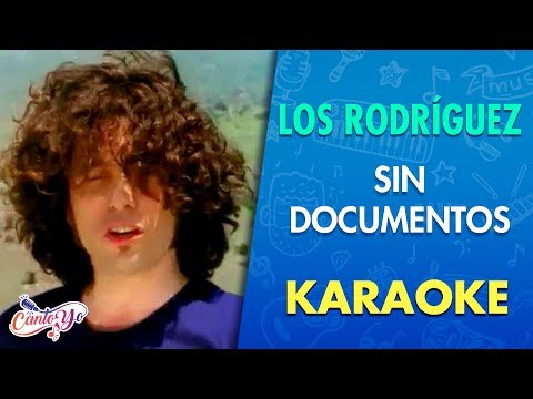 Los Rodríguez - Sin Documentos (Karaoke) | CantoYo