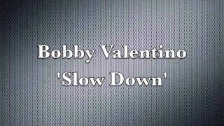 Bobby Valentino - Slow Down