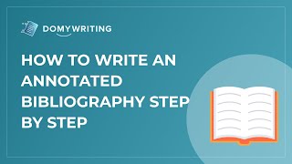 How To Write An Annotated Bibliography Step By Step?