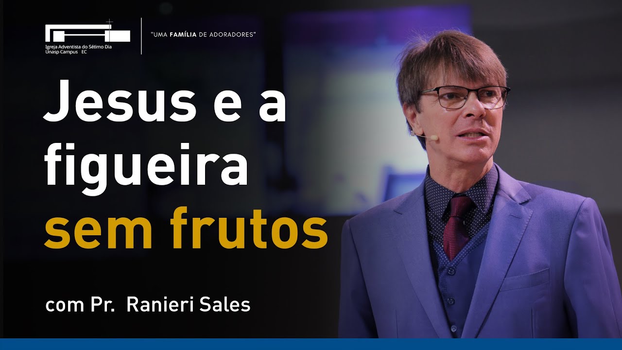 Jesus e a figueira sem frutos com Pr. Ranieri Sales