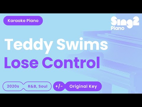 Teddy Swims - Lose Control (Karaoke Piano)