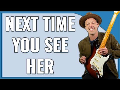 Next Time You See Her Guitar Lesson (Eric Clapton)