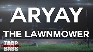 ARYAY - The Lawnmower