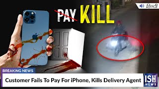 Customer Fails To Pay For iPhone, Kills Delivery Agent